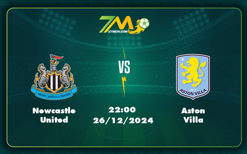 Newcastle United Aston Villa 26 12 Ngoai Hang Anh 1 - Nhận Định Soi Kèo Newcastle United Vs Aston Villa Cuộc Chiến Hấp Dẫn Tại Ngoại Hạng Anh