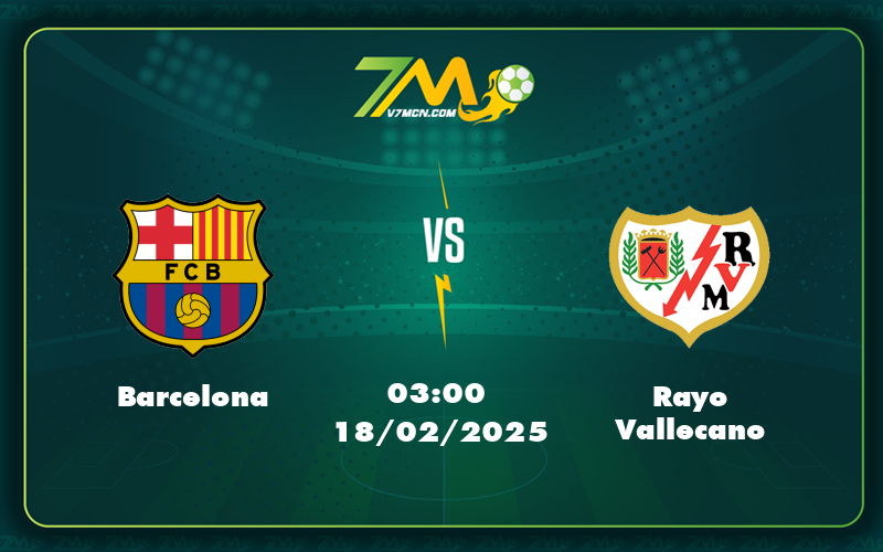 Barcelona Rayo Vallecano 18 02 La Liga 1 - Ac Milan Vs Feyenoord Rotterdam Đội Nhà Quyết Tâm Phục Thù Trên Sân Nhà