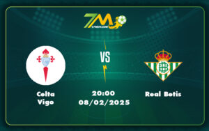 Celta Vigo Real Betis 08 02 La Liga - Nhận Định Soi Kèo Trận Celta Vigo Vs Real Betis Trận Chiến Cân Tài Tại La Liga