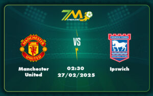 Manchester United Ipswich 27 02 Ngoai Hang Anh - Nhận Định Soi Kèo Manchester United Vs Ipswich Lợi Thế Sân Nhà Liệu Có Giúp Quỷ Đỏ Trở Lại