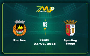 Rio Ave Sporting Braga 03 03 Vdqg Bo Dao Nha 1 - Nhận Định Soi Kèo Rio Ave Vs Sporting Braga Bản Lĩnh Đội Khách