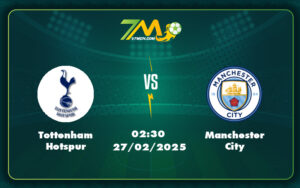 Tottenham Hotspur Manchester City 27 02 Ngoai Hang Anh - Nhận Định Soi Kèo Tottenham Hotspur Vs Manchester City Cơ Hội Chia Điểm Cho Cả Hai