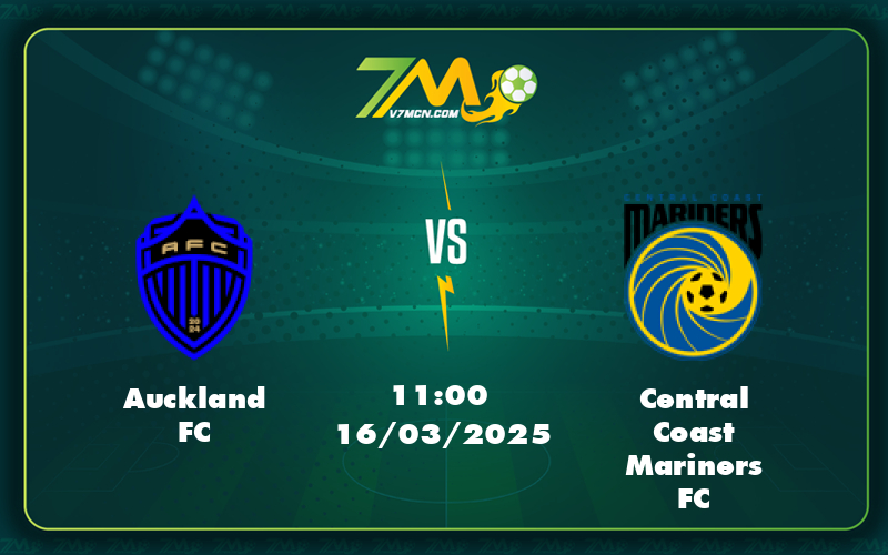 Auckland Fc Central Coast Mariners Fc 16 03 Vdqg Uc - Nhận Định Auckland Fc Vs Central Coast Mariners Fc Chủ Nhà Giữ Vững Phong Độ