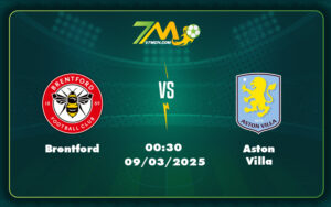 Brentford Aston Villa 09 03 Ngoai Hang Anh - Nhận Định Brentford Vs Aston Villa 00:30 Ngày 9/03 Kịch Tính Tại Ngoại Hạng Anh