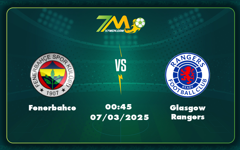 Fenerbahce Glasgow Rangers 07 03 C2 - Soi Kèo Trận Đấu Fenerbahce Vs Glasgow Rangers - Cơ Hội Bứt Phá Của Đại Diện Thổ Nhĩ Kỳ