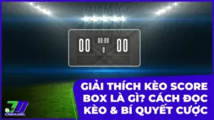 Kèo Score Box