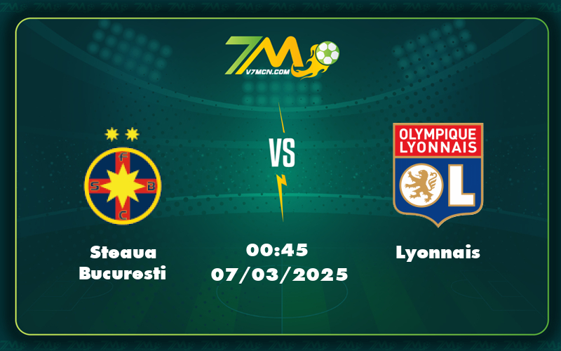 Steaua Bucuresti Lyonnais 07 03 C2 - Nhận Định Và Soi Kèo Steaua Bucuresti Vs Lyonnais Cơ Hội Nào Cho Đội Chủ Nhà